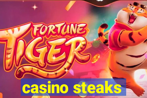 casino steaks